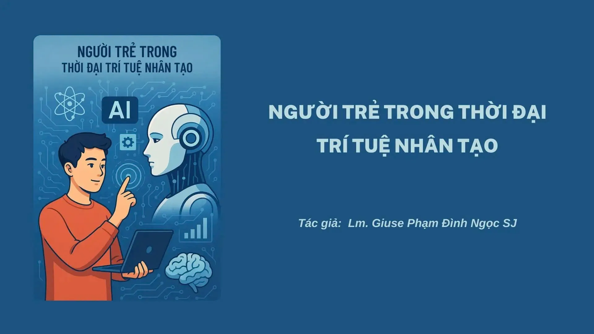 Người trẻ trong thời đại trí tuệ nhân tạo 1 nguoi tre va tri tue nhan tao