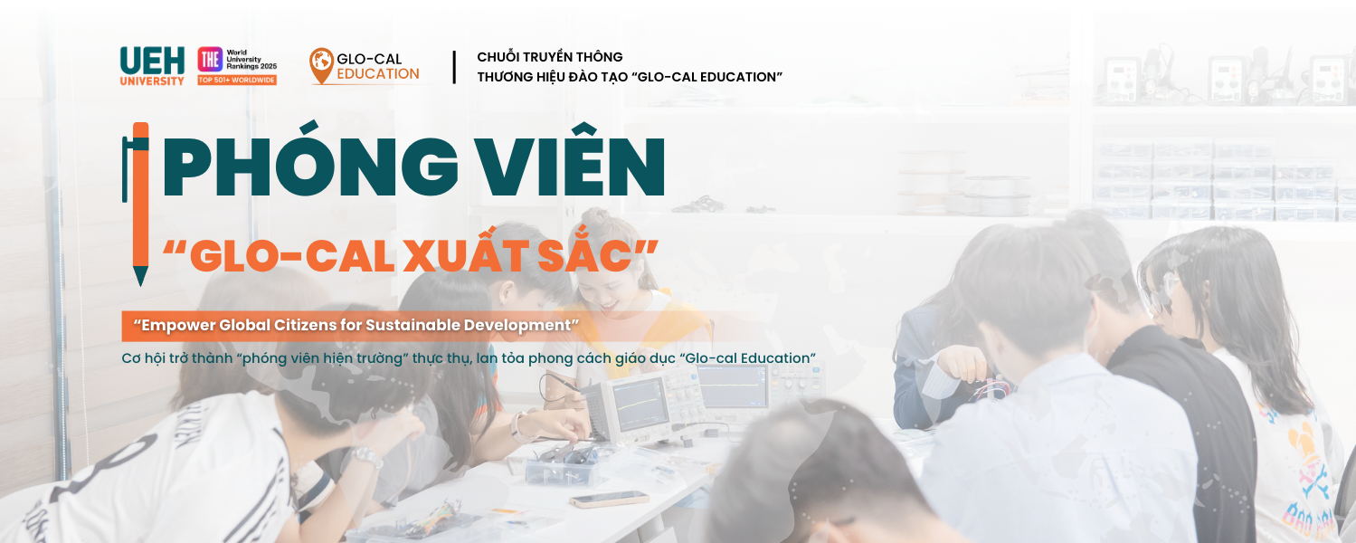 Ai sẽ lan tỏa phong cách giáo dục “Glo-cal Education” xuất sắc nhất? 1 ueh background 638828927042356704