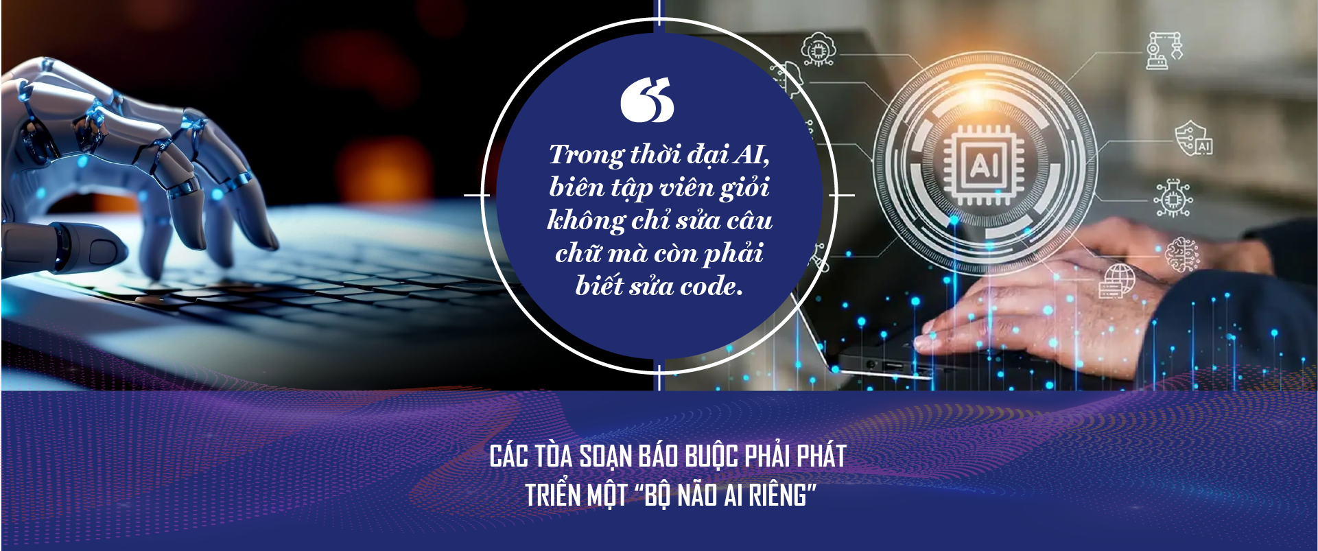 AI không làm mất nghề báo, nhưng ai không chịu thay đổi sẽ bị đào thải 6 AI không làm mất nghề báo, nhưng ai không chịu thay đổi sẽ bị đào thải - Ảnh 6