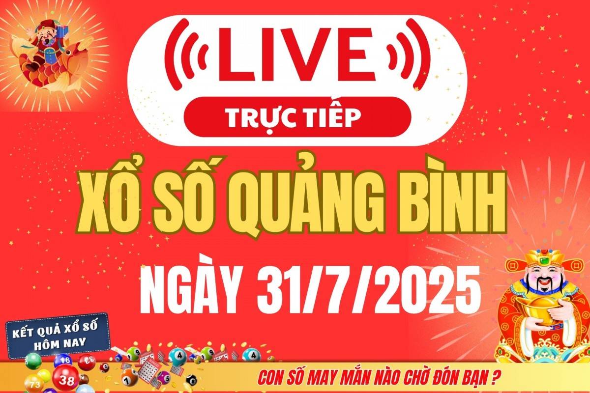 Xổ số Quảng Bình hôm nay ngày 24/7/2025 - XSQB 24/7 - Kết quả xổ số Quảng Bình hôm nay