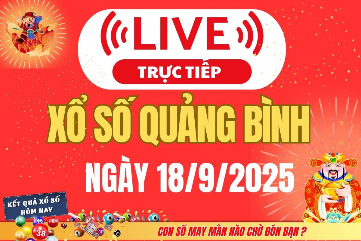 Trực tiếp: Xổ số Quảng Bình hôm nay ngày 11/9/2025 - XSQB 11/9 - Kết quả xổ số Quảng Bình hôm nay