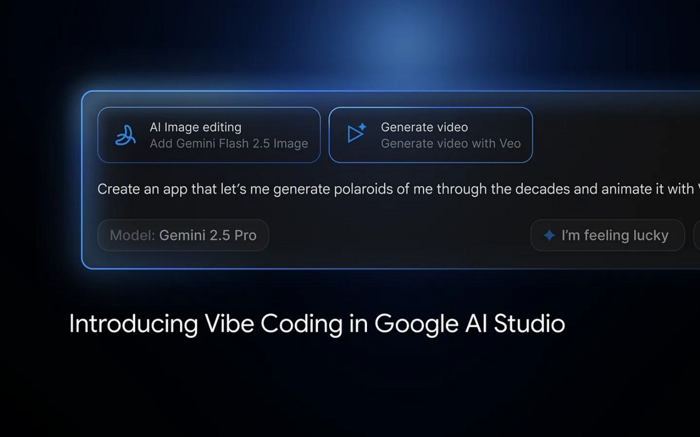 Cách tạo ứng dụng AI đơn giản với Vibe Coding trên Google AI Studio 1 Vibe Coding là một tính năng được Google tích hợp vào Google AI Studio giúp người dùng tạo ứng dụng AI bằng 1 câu lệnh
