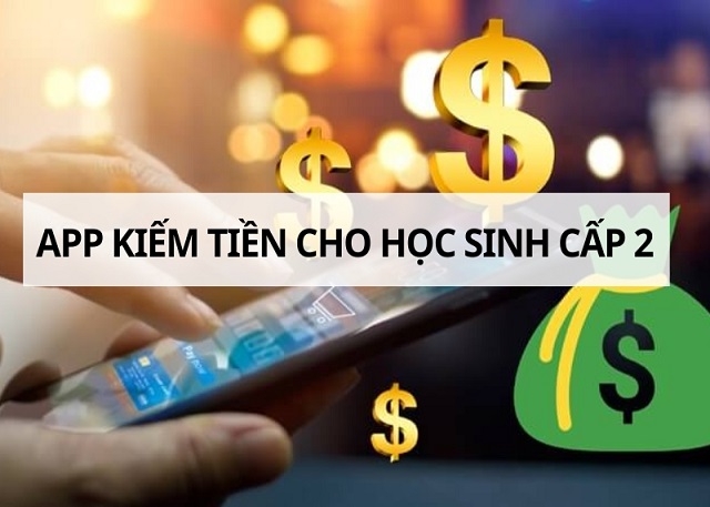 app_kiem_tien_cho_hoc_sinh_cap_2_8d2d2f3c08.jpg