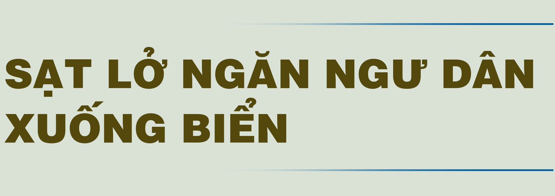 Nặng nỗi lo từ phía biển 1 t1 224612 742