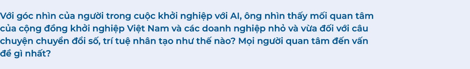 Từ “Bình dân học AI” đến tầm nhìn chiến lược cho doanh nghiệp - 39