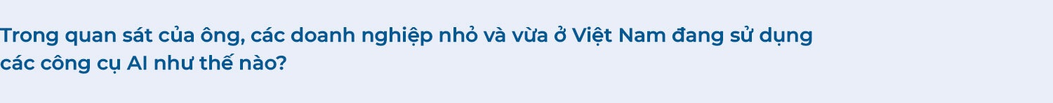 Từ “Bình dân học AI” đến tầm nhìn chiến lược cho doanh nghiệp - 47