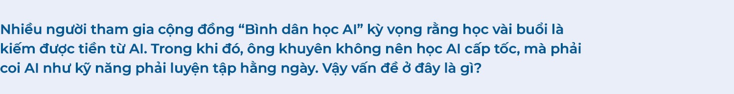 Từ “Bình dân học AI” đến tầm nhìn chiến lược cho doanh nghiệp - 17